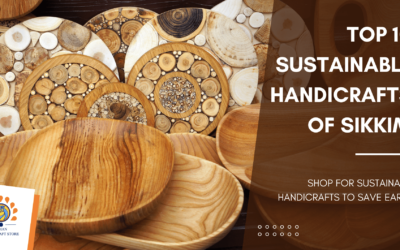 Top 10 Sustainable Handicrafts of Sikkim