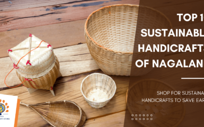 Top 10 Sustainable Handicrafts of Nagaland