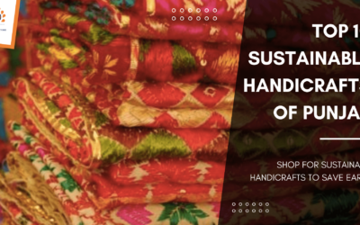 Top 10 Sustainable Handicrafts of Punjab