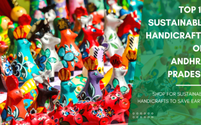 Top 10 Sustainable Handicrafts of Andhra Pradesh